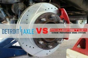 Detroit Axle vs Power Stop: Which Car Brakes Are .